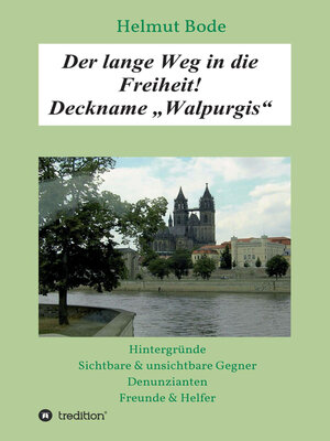 cover image of Der lange Weg in die Freiheit! Deckname "Walpurgis"